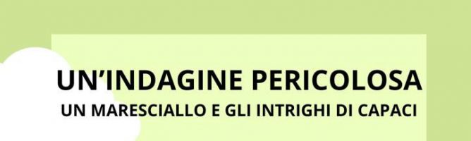 Presentazione libro “Un’indagine pericolosa. Un maresciallo e gli intrighi di Capaci”